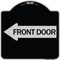Signmission Front Door With Left Arrow Heavy-Gauge Aluminum Architectural Sign, 18" x 18", BS-1818-24390 A-DES-BS-1818-24390 - alternate 1